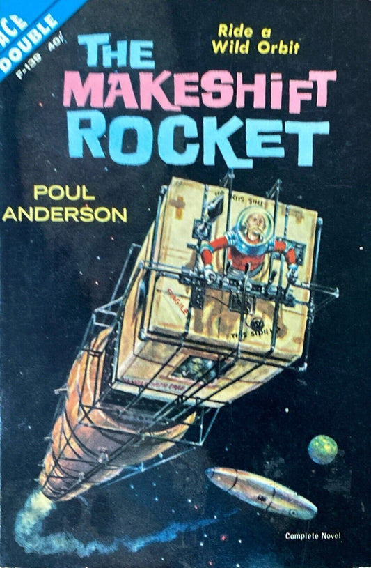 Un-Man and other Novellas/The Makeshift Rocket by Poul Anderson Ace Double F-139
