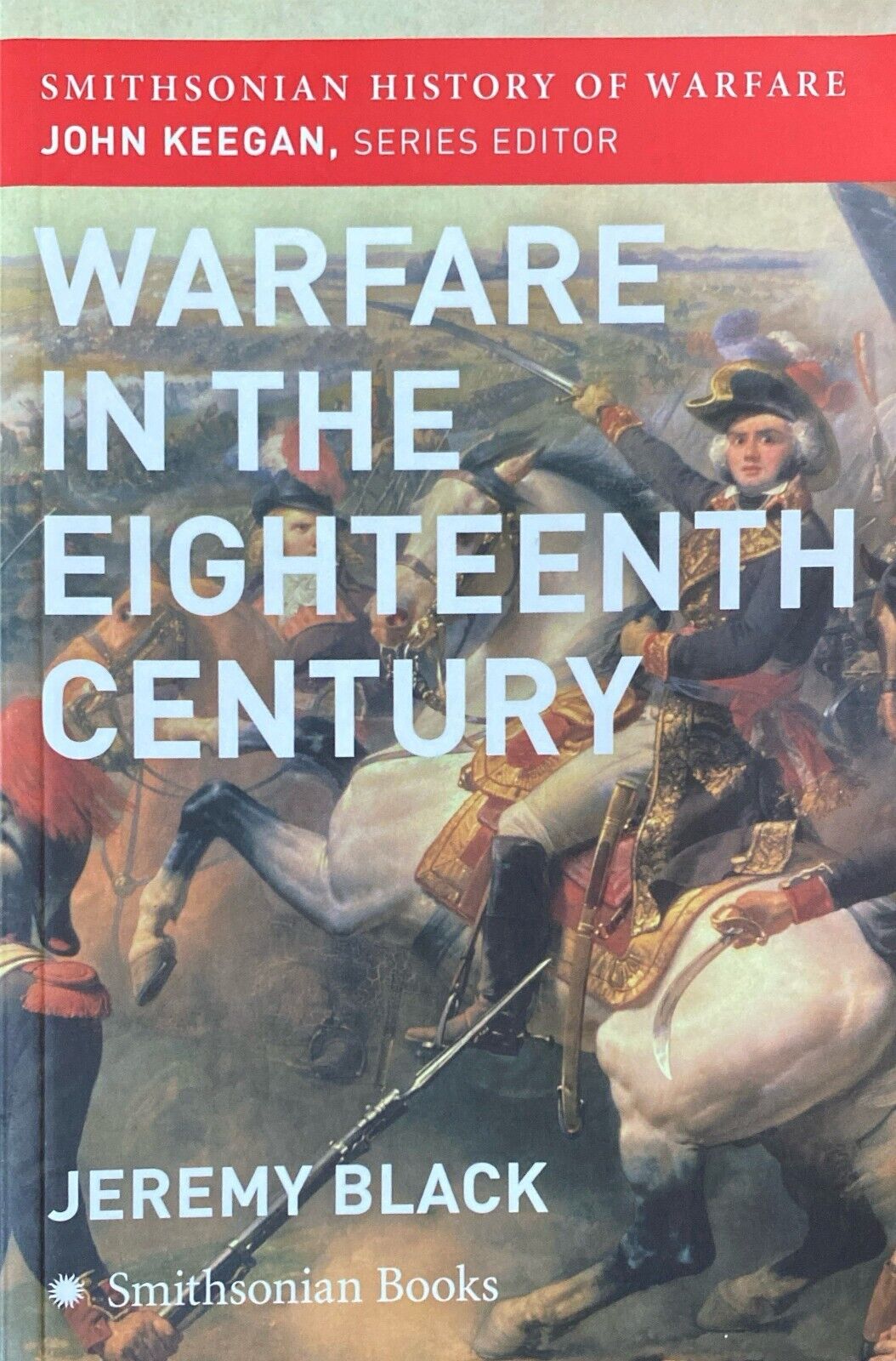 Warfare in the 18th Century by Jeremy Black 2002 Smithsonian Books Paperback