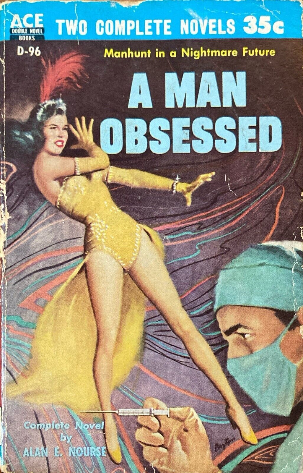 A Man Obsessed/The Last Planet by Nourse/Norton 1955 Ace Double D-96