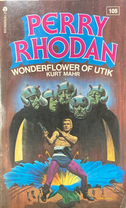 Perry Rhodan #105: Wonderflower of Utik by Kurt Mahr 1976 Ace Paperback