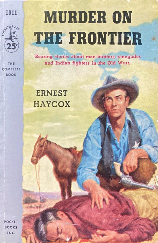 Murder on the Frontier by Ernest Haycox 1954 Pocket Book 1011 Paperback