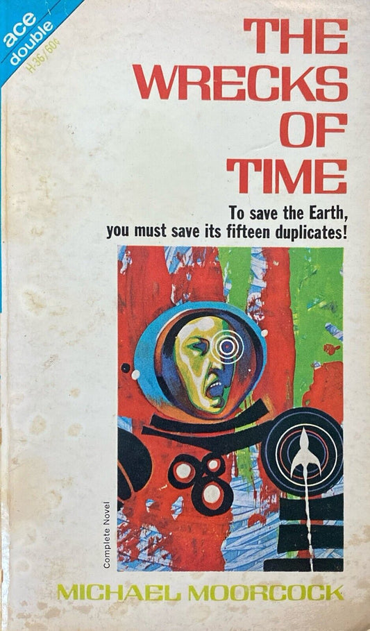 The Wrecks of Time/Tramontane by Moorcock/Petaja 1966 Ace Double H-36