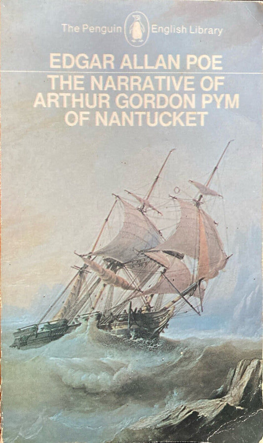 The Narrative of Arthur Gordon Pym of Nantucket by Edgar Allan Poe Paperback
