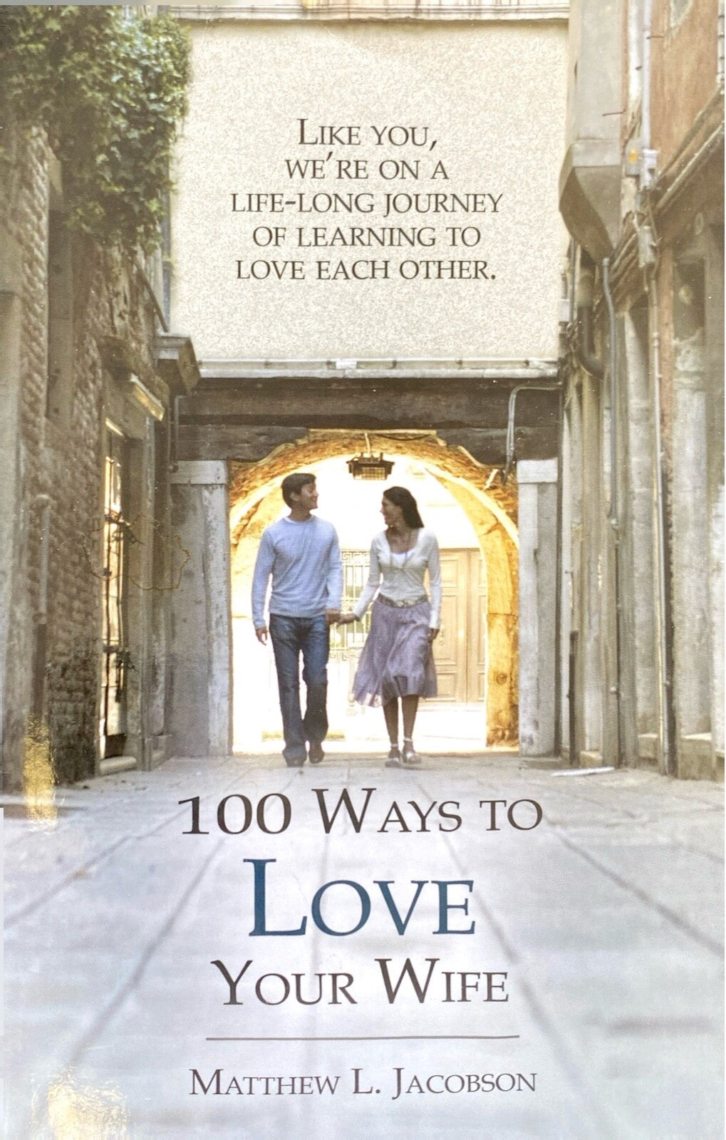 100 Ways to Love Your Wife by Matthew L Jacobson 2014 Loyal Publishing Paperback