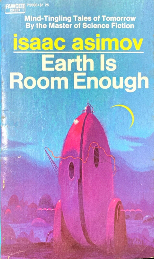 Earth is Room Enough by Isaac Asimov Fawcett Crest P2303 Paperback