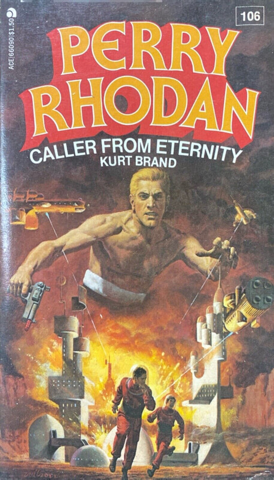 Perry Rhodan #106: Caller From Eternity by Kurt Brand  1976 Ace Paperback
