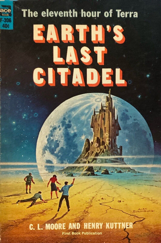 Earth's Last Citadel by C.L. Moore & Henry Kuttner 1943 Ace F-306 Paperback