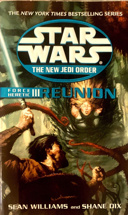 Star Wars The New Jedi Order Force Heretic III Reunion by Sean Williams & Dix