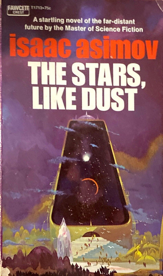 The Stars, Like Dust by Isaac Asimov 1972 Fawcett Crest T1713 Paperback