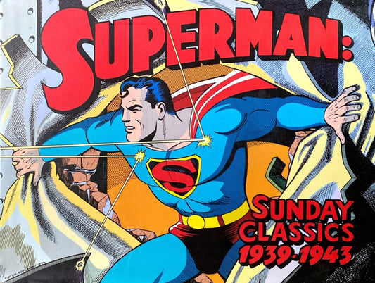 Superman: Sunday Classics 1939-1943 by Siegel & Shuster 2006 Hardcover