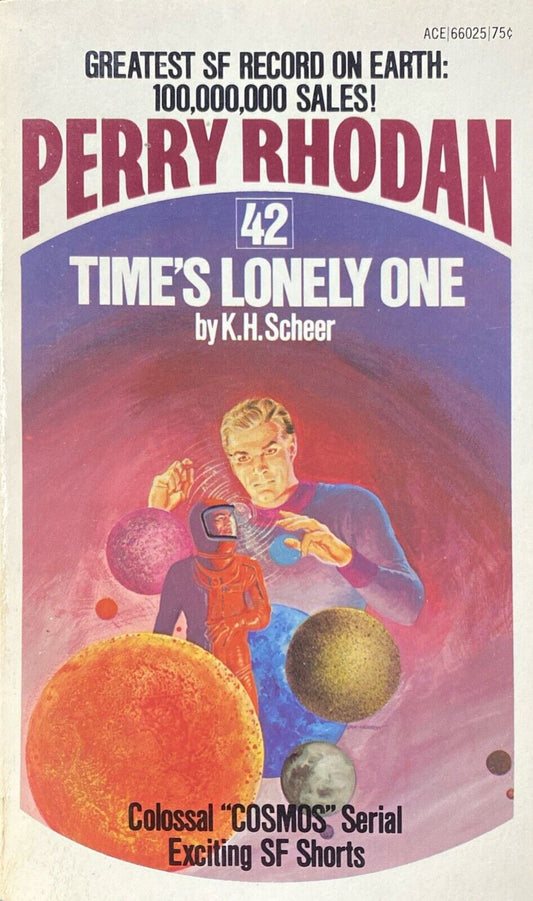 Perry Rhodan 42: Time's Lonely One by K.H. Scheer 1974 Ace Paperback
