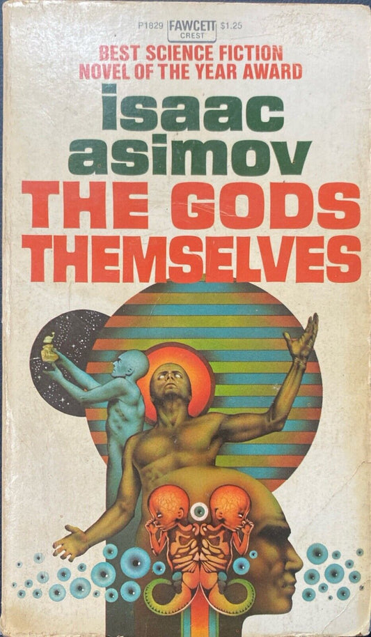 The Gods Themselves by Isaac Asimov 1973 Fawcett Crest P1829 Paperback