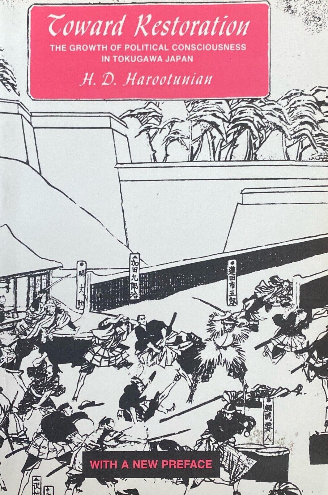 Toward Restoration: The Growth of Political Consciousness in Tokugawa Japan