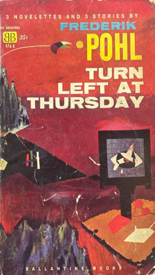 Turn Left at Thursday by Frederik Pohl 1961 Ballantine 476K Paperback