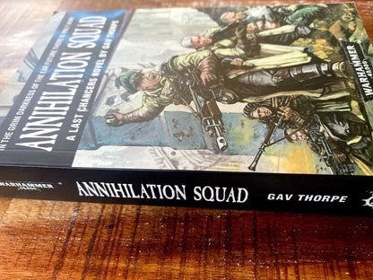 Annihilation Squad by Gav Thorpe 2018 Black Library Warhammer Last Chancers