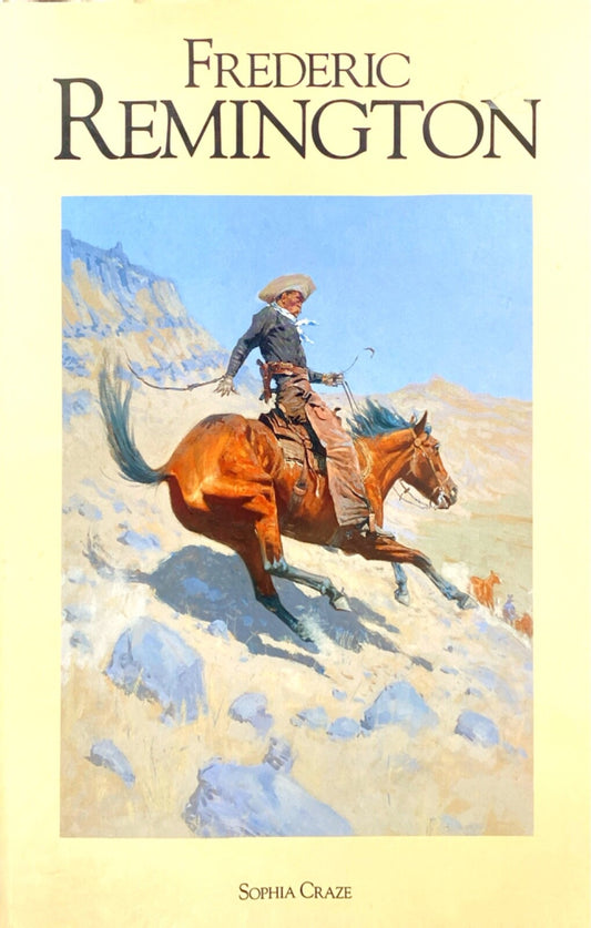 Frederic Remington by Sophia Craze 1999 Knickerbocker Press Trade Paperback