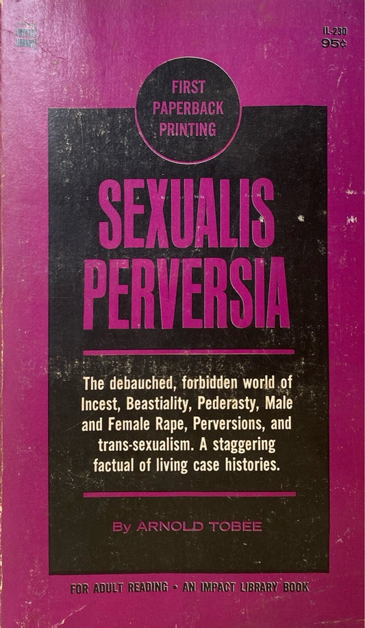 Sexualis Perversia by Arnold Tobee 1967 Impact Library IL-230 Paperback