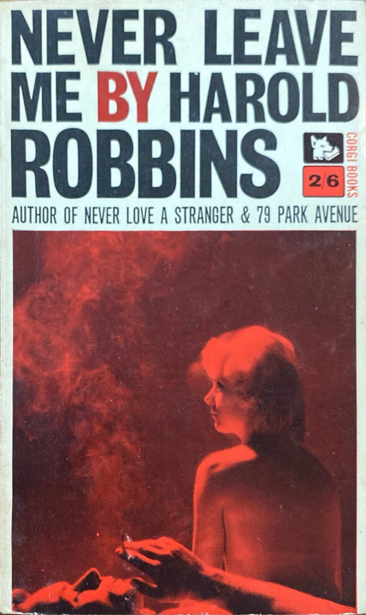 Never Leave Me by Harold Robbins 1963 Corgi Paperback Import