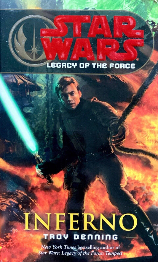 Star Wars: Legacy of the Force - Inferno by Troy Denning 2007 Del Rey Paperback