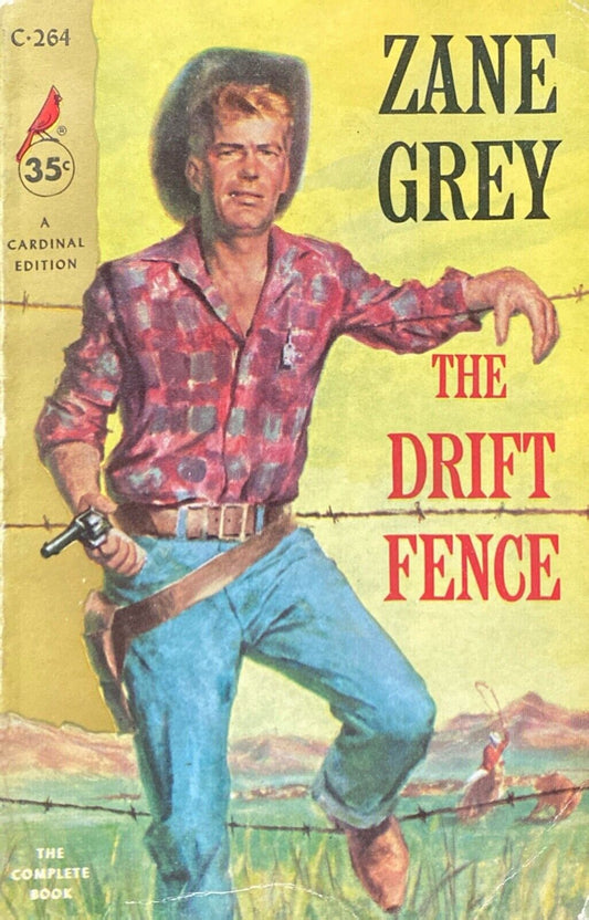 The Drift Fence by Zane Grey 1957 Cardinal C-264 Paperback