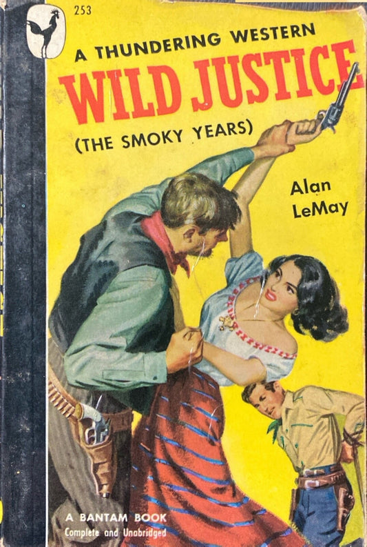 Wild Justice by Alan LeMay 1948 Popular Library 253 Paperback
