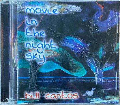 Bill Cantos - Movie in the Night Sky CD Compact Disc