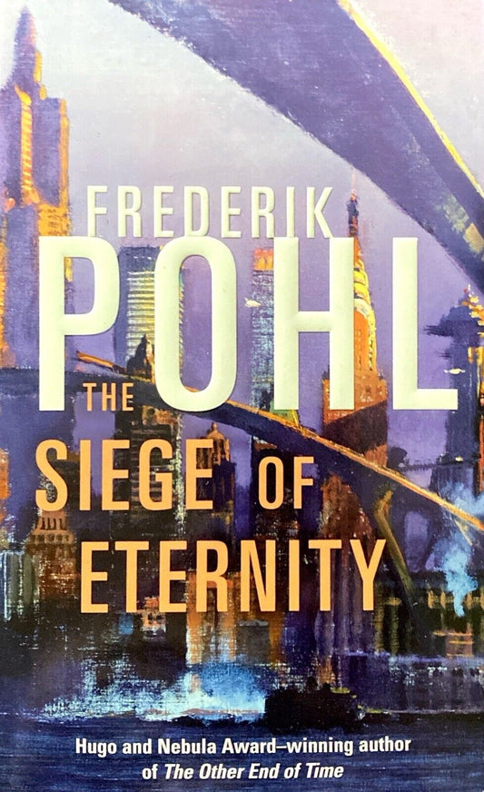 The Siege of Eternity by Frederik Pohl 1998 Tor Paperback