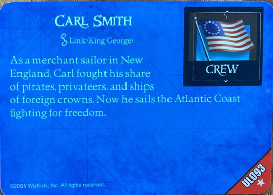WizKids Pirates CSG of the Revolution UL093 Carl Smith Unpunched