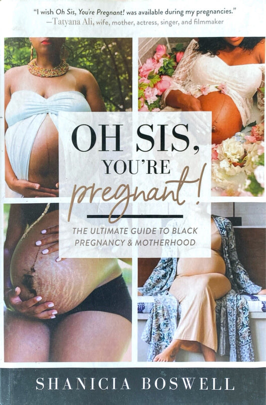 Oh Sis, You're Pregnant! by Shanicia Boswell 2019 Mango Trade Paperback