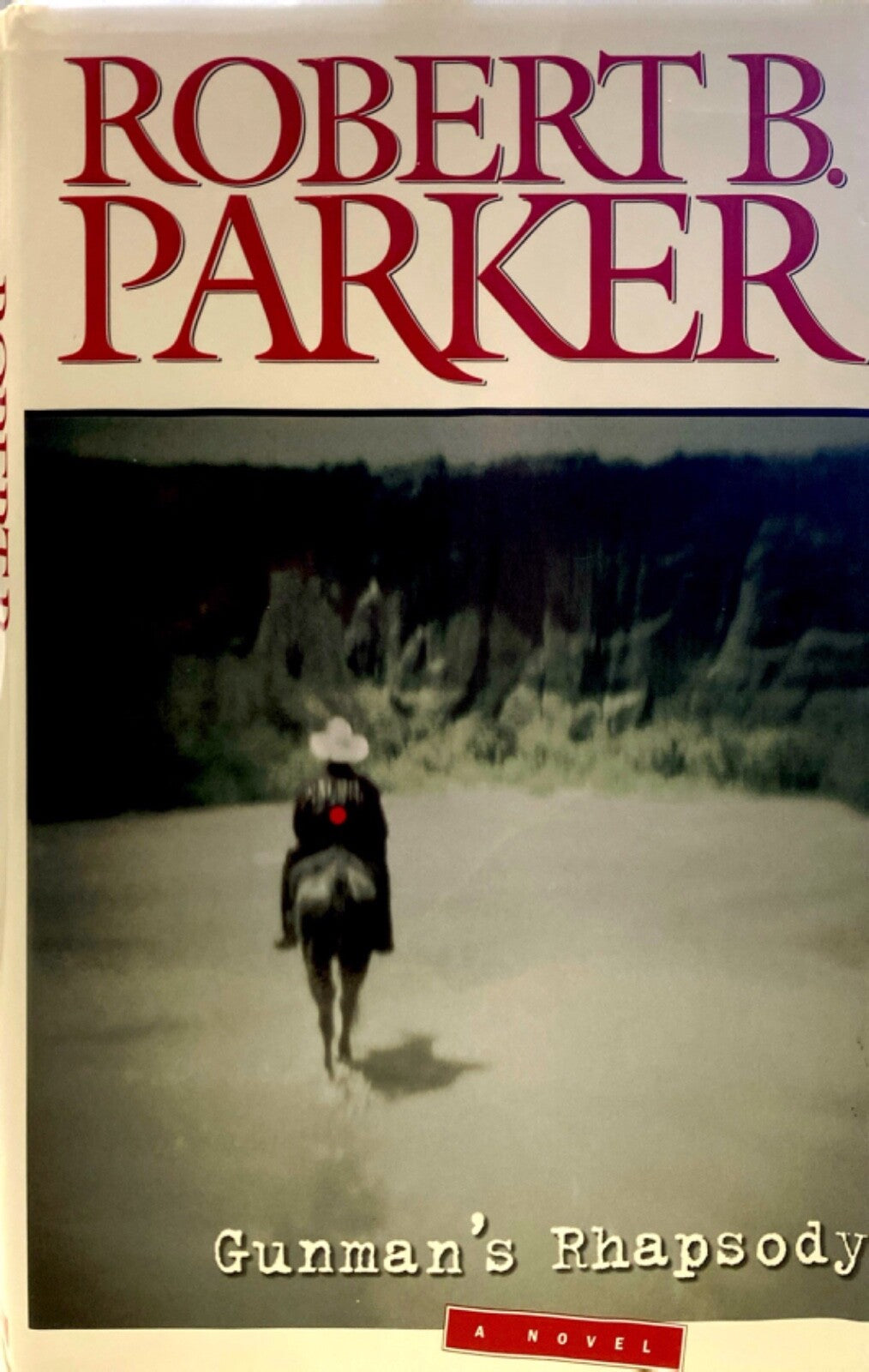 Gunman's Rhapsody by Robert B. Parker 2001 Putnam Hardcover
