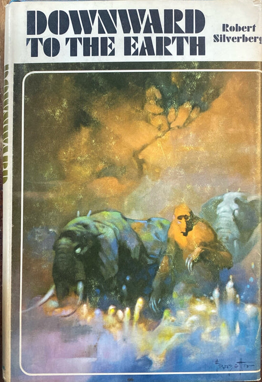 Downward to the Earth by Robert Silverberg 1970 Doubleday Hardcover BCE Frazetta