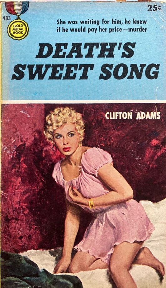 Death's Sweet Song by Clifton Adams 1955 Fawcett Gold Medal 483 Paperback