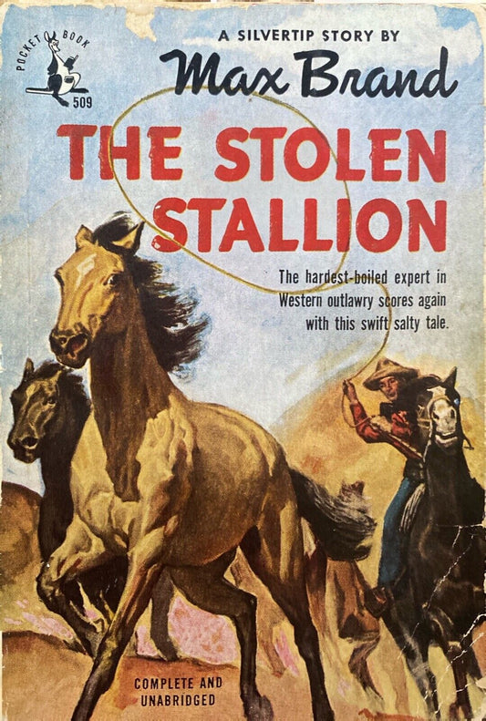 The Stolen Stallion by Max Brand 1948 Pocket 509 Paperback First