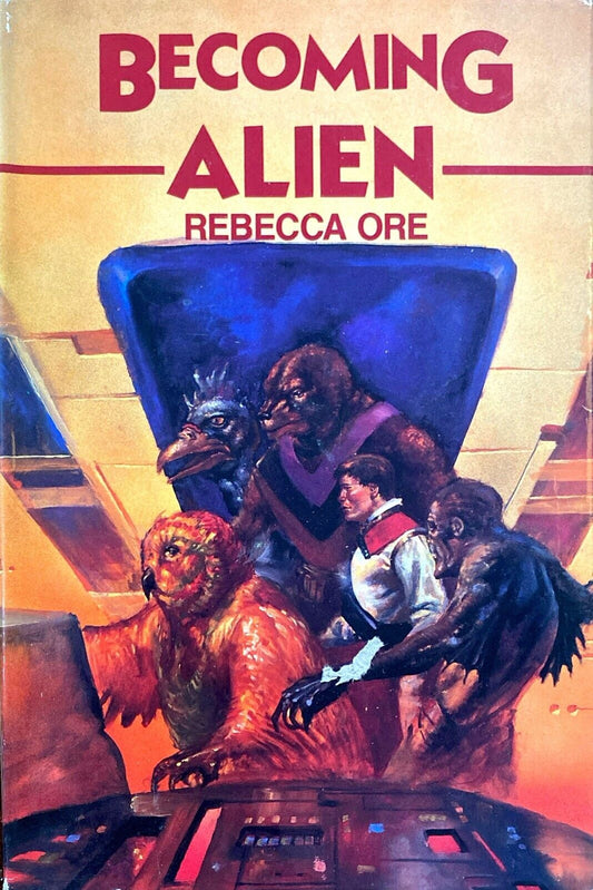 Becoming Alien by Rebecca Ore 1988 Tor Hardcover BCE