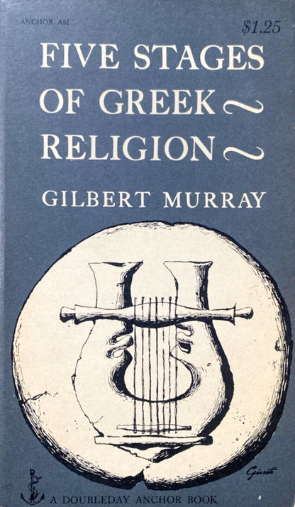 Five Stages of Greek Religion by Gilbert Murray 1955 Anchor A51 Paperback