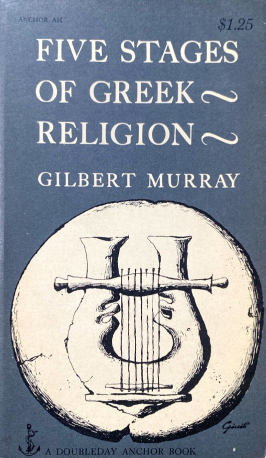 Five Stages of Greek Religion by Gilbert Murray 1955 Anchor A51 Paperback