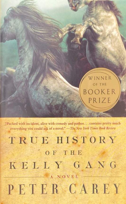 True History of the Kelly Gang by Peter Carey 2001 Vintage Paperback