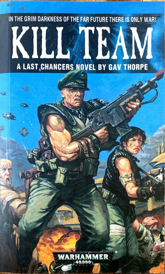 Kill Team by Gav Thorpe 2018 Black Library Paperback Warhammer Last Chancers