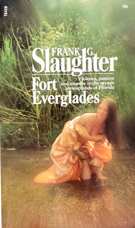 Fort Everglades by Frank G. Slaughter 1970 Pocket 75439 Paperback
