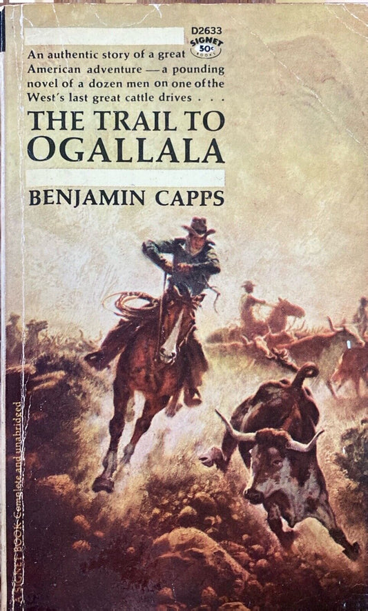 The Trail to Ogallala by Benjamin Capps 1965 Signet D2633 Paperback First