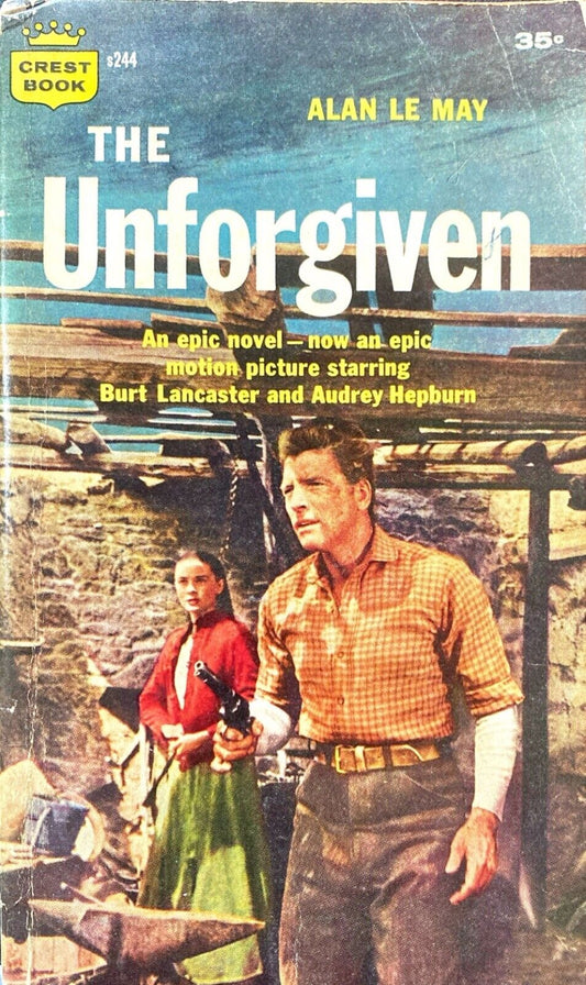 The Unforgiven by Alan LeMay 1959 Crest Book s244 Paperback Movie Tie-in