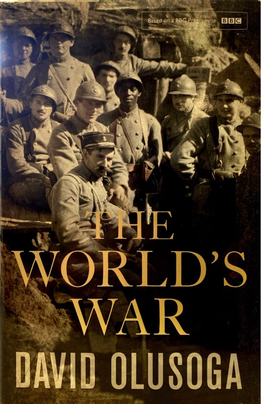 The World's War by David Olusoga 2014 Head of Zeus Hardcover Import
