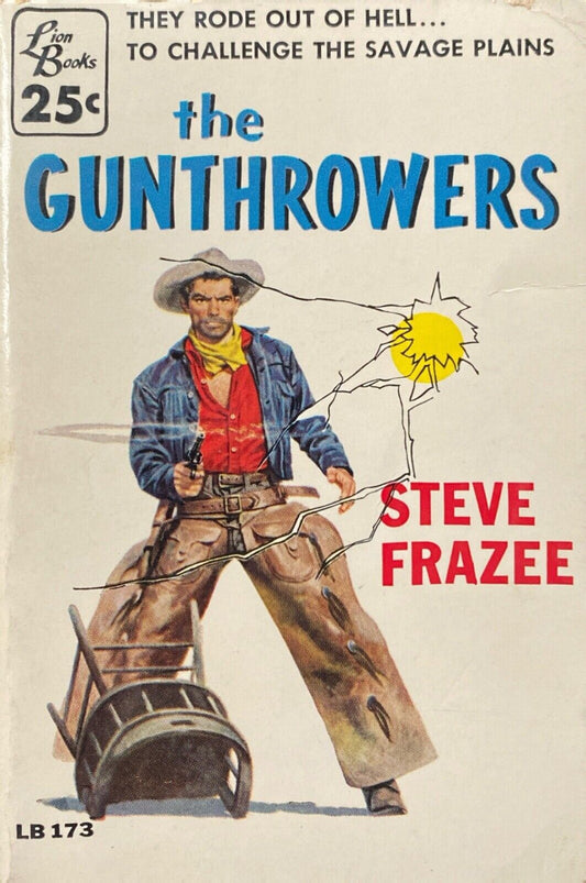 The Gunthrowers by Steve Frazee 1957 Lion Books LB 173 Paperback