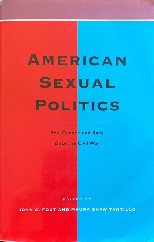 American Sexual Politics: Sex, Gender, and Race Since the Civil War Paperback