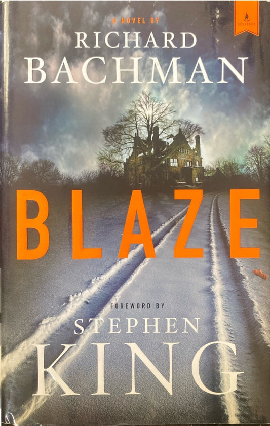 Blaze by Richard Bachman (Stephen King) 2007 Scribner Hardcover