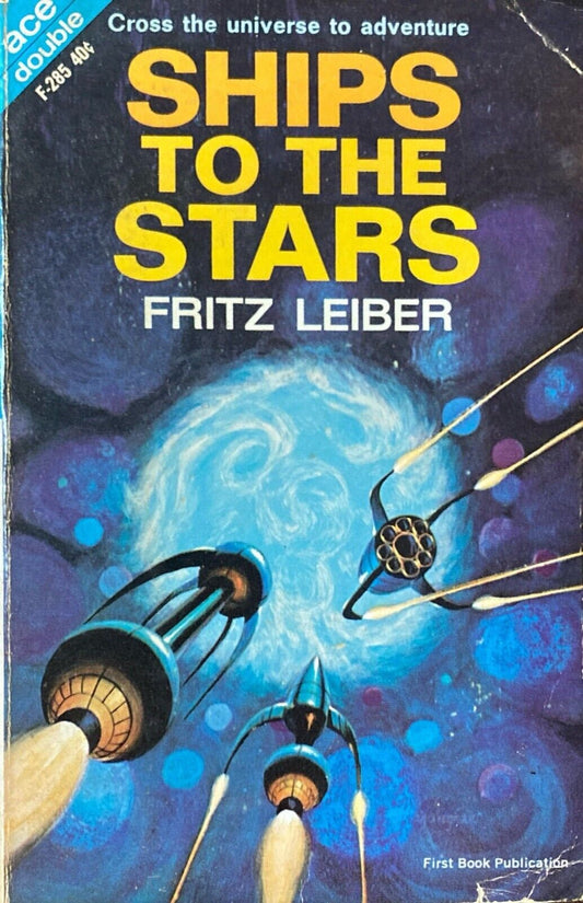 Ships to the Stars/The Million Year Hunt Leiber/Bulmer 1964 Ace Double F-285