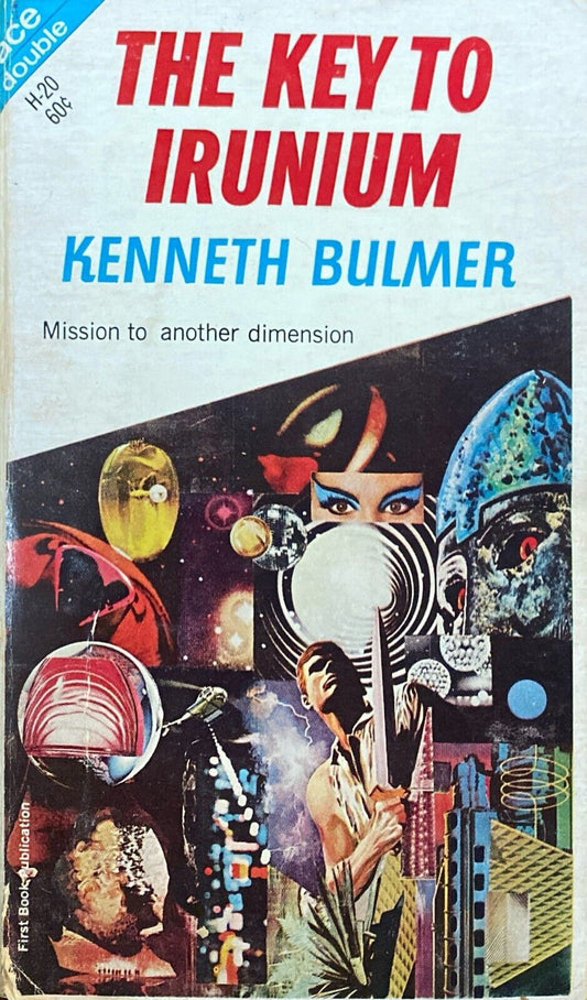 The Key to Irunium/The Wandering Tellurian by Bulmer/Schwartz Ace Double H-20