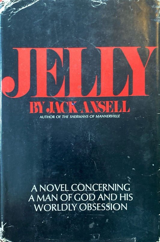 Jelly by Jack Ansell  1971 Arbor House Hardcover First Edition
