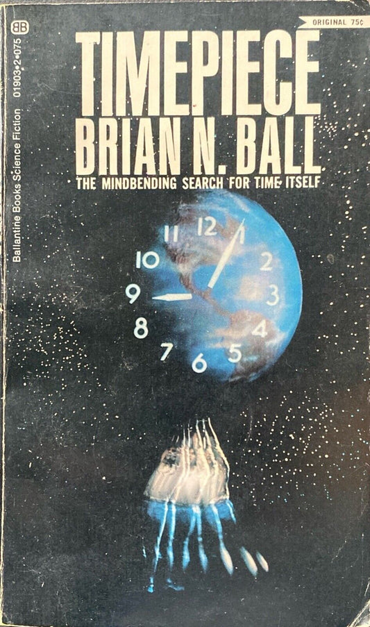 Timepiece by Brian N. Ball 1970 Ballantine Paperback
