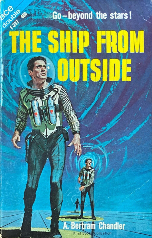 Beyond the Galactic Rim/The Ship From Outside by Chandler 1963 Ace Double F-237